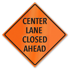 Retro-Reflective Signs - Center Lane Closed Ahead